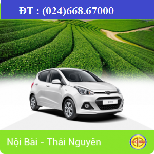 Taxi Nội Bài đi TP Thái Nguyên giá rẻ